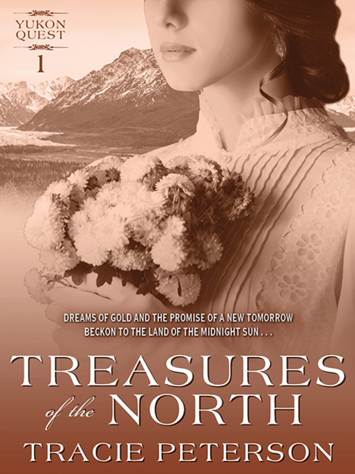 Title details for Treasures of the North by Tracie Peterson - Wait list